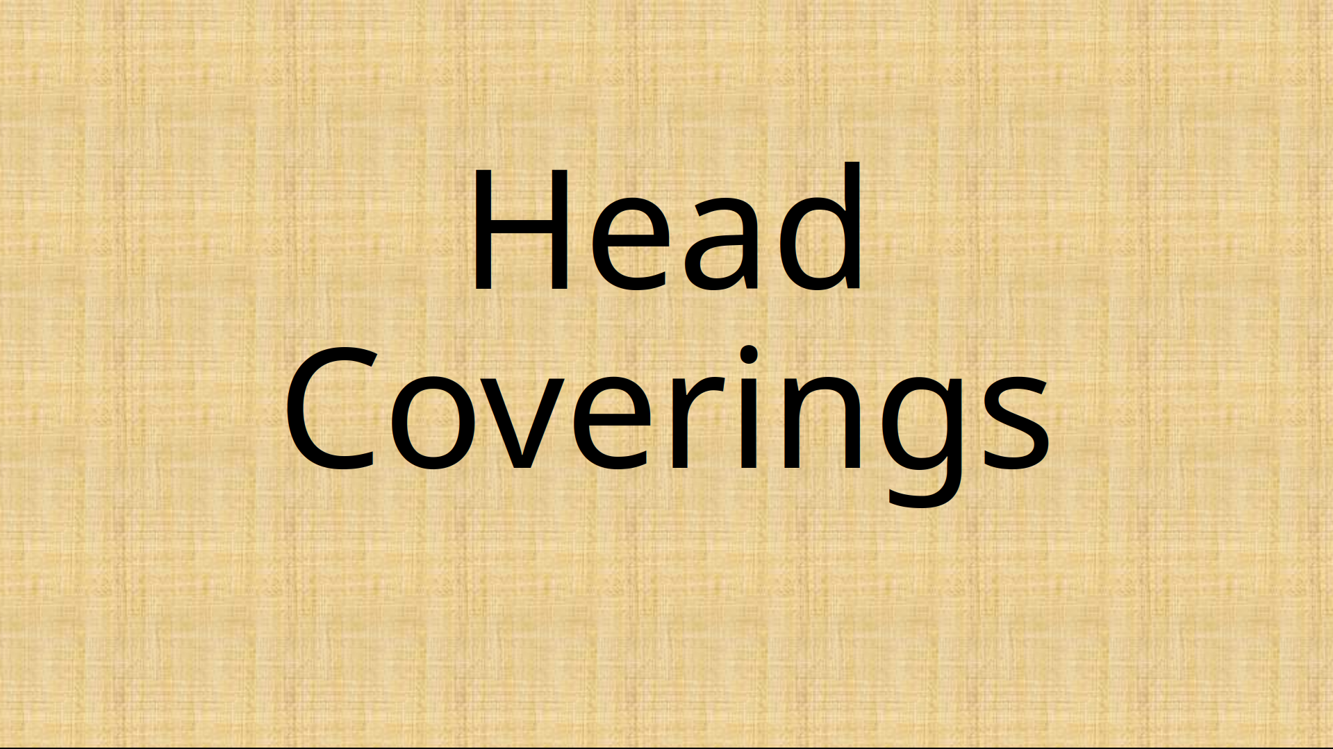 The words 'Head Coverings' on a fabric like background.